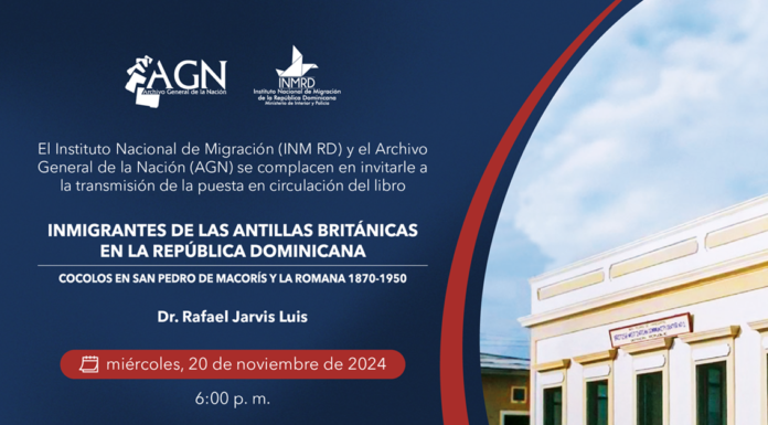 Instituto Nacional de Migración y el Archivo General de la Nación invitan a la transmisión puesta en circulación del libro: «Inmigrantes de las Antillas Británicas en la República Dominicana»